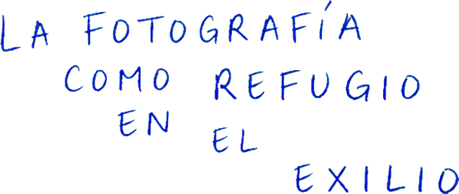 La fotografía como refugio en el exilio